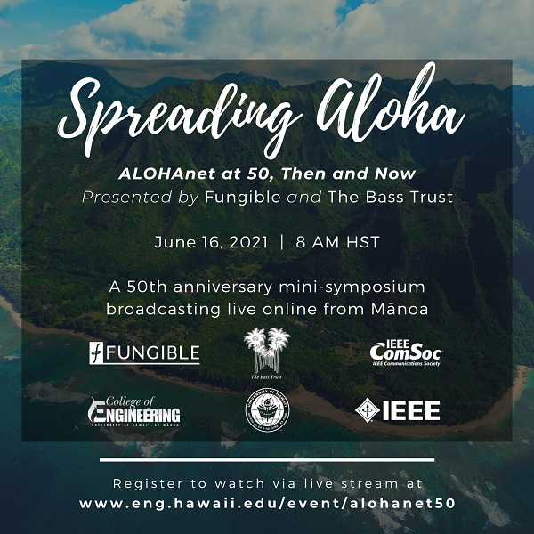 ALOHAnet 50th Anniversary Mini-Symposium – University of Hawai'i